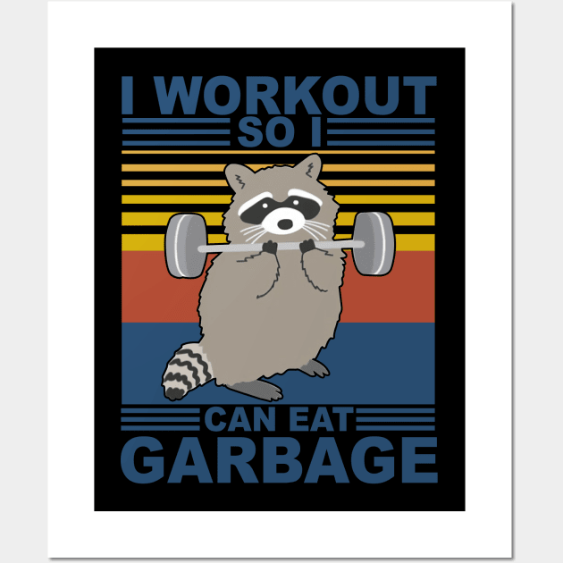 Raccoon Fitness I Workout So I Can Eat Garbage Wall Art by Phylis Lynn Spencer